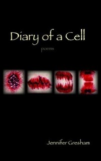Jennifer Gresham - Diary of a Cell