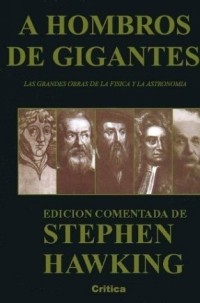 Stephen Hawking - A Hombros De Gigantes: Las Grandes Obras