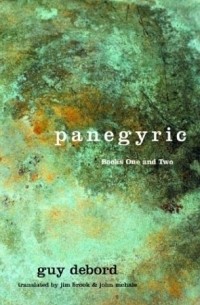Guy Debord - Panegyric, Volumes 1 and 2