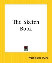 Washington Irving - The Sketch Book