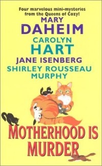 Carolyn Hart - Motherhood Is Murder