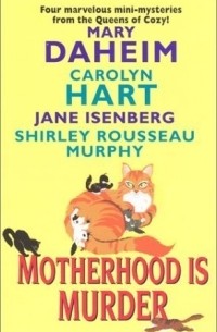 Carolyn Hart - Motherhood Is Murder