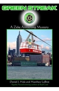 Дэниел Хейл - Green Streak: A Zeke Armstrong Mystery (Zeke Armstrong)