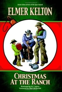 Элмер Келтон - Christmas at the Ranch (Texas Heritage Series : No. 1)