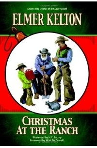 Элмер Келтон - Christmas at the Ranch (Texas Heritage Series : No. 1)