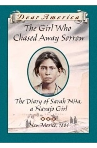 Энн Тернер - Dear America : The Girl Who Chased Away Sorrow, The Diary Of Sarah Nita, (rlb) (Dear America)