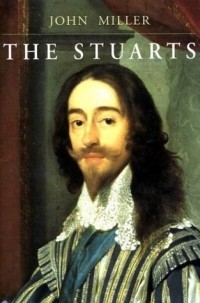 John Miller - The Stuarts