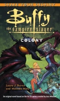 Мелинда Метц - Colony (Buffy the Vampire Slayer)