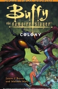 Мелинда Метц - Colony (Buffy the Vampire Slayer)