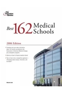 Princeton Review - Best 162 Medical Schools 2006 (Graduate School Admissions Gui)