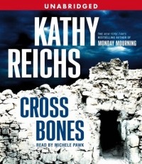 Kathy Reichs - Cross Bones