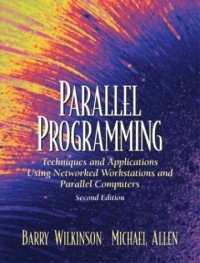  - Parallel Programming : Techniques and Applications Using Networked Workstations and Parallel Computers (2nd Edition)