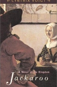 Cynthia Voigt - Jackaroo : A Novel of the Kingdom