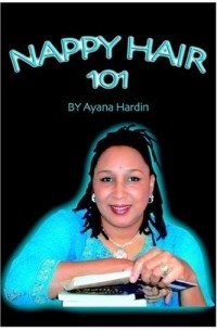 Ayana Hardin - Nappy Hair 101
