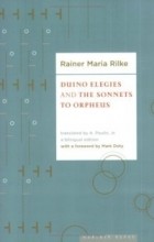 Rainer Maria Rilke - Duino Elegies and the Sonnets of Orpheus