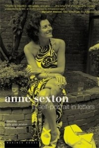 Anne Sexton - Anne Sexton : A Self-Portrait in Letters
