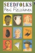 Пол Флейшман - Seed Folks