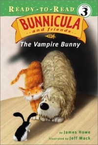 Джеймс Хоу - The Vampire Bunny (Bunnicula and Friends)