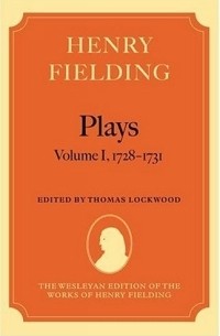 Henry Fielding - Plays, Vol 1:1728-1731