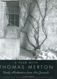 Томас Мертон - A Year with Thomas Merton : Daily Meditations from His Journals