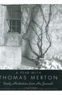 A Year with Thomas Merton : Daily Meditations from His Journals