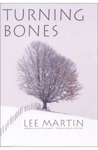 Ли Мартин - Turning Bones (American Lives Series)