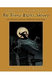 Virginia Hamilton - Wee Winnie Witch's Skinny