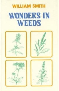 William Smith - Wonders in Weeds