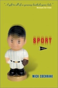 Мик Кокрейн - Sport: A Novel