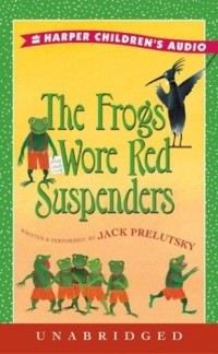 Джек Прелуцки - Frogs Wore Red Suspenders