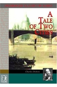 Charles Dickens - A Tale Of Two Cities