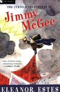 Eleanor Estes - The Curious Adventures of Jimmy McGee