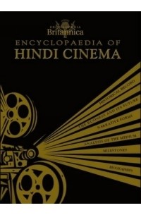 Encyclopedia Britannica - Encyclopaedia of Hindi Cinema: An Enchanting Close-Up of India's Hindi Cinema