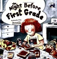 Наташа Уинг - The Night Before First Grade (Reading Railroad Books)