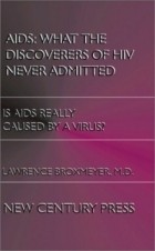 Lawrence Broxmeyer - AIDS: What the Discoverers of HIV Never Admitted
