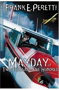 Фрэнк Перетти - Mayday at Two Thousand Five Hundred (Cooper Kids Adventure Series)