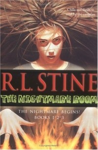 R.L. Stine - The Nightmare Room, Books 1-2-3: The Nightmare Begins! (Nightmare Room) (сборник)