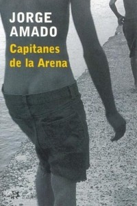 Jorge Amado - Capitanes de la arena