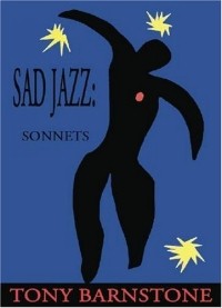 Tony Barnstone - Sad Jazz: Sonnetts