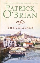Patrick O&#039;Brian - The Catalans