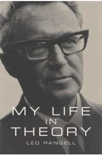 Leo Rangell - My Life in Theory