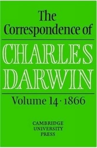 Charles Darwin - The Correspondence of Charles Darwin: Volume 14, 1866 (The Correspondence of Charles Darwin)