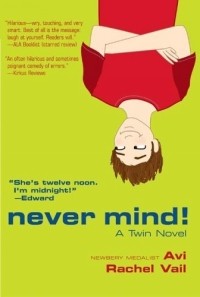 Avi  - Never Mind! : A Twin Novel