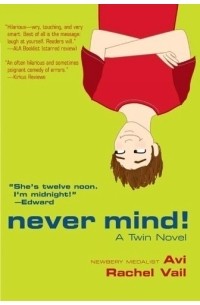 Avi  - Never Mind! : A Twin Novel