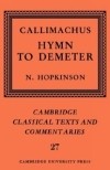 Каллимах из Кирены - Callimachus: Hymn to Demeter (Cambridge Classical Texts and Commentaries)