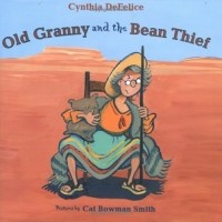 Синтия ДеФелис - Old Granny and the Bean Thief