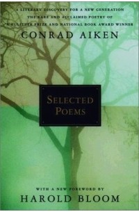 Conrad Aiken - Selected Poems