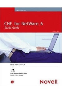 Дэвид Джеймс Кларк IV - CNE for NetWare 6 Study Guide