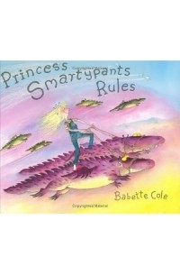 Бабетт Коул - Princess Smartypants Rules
