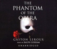Gaston Leroux - The Phantom Of The Opera